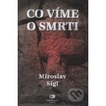 Co víme o smrti Sígl Miroslav – Hledejceny.cz