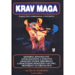 Krav Maga - Umění čelit ozbrojenému útočníkovi - Sde-Or Imi, Yanilov Eyal – Sleviste.cz