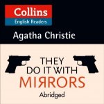 They Do It With Mirrors: B2 Collins Agatha Christie ELT Readers – Hledejceny.cz