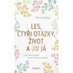 Nakladatelství KAZDA Tessa Randau: Les, čtyři otázky, život a já Provedení: Tištěná kniha – Zboží Mobilmania