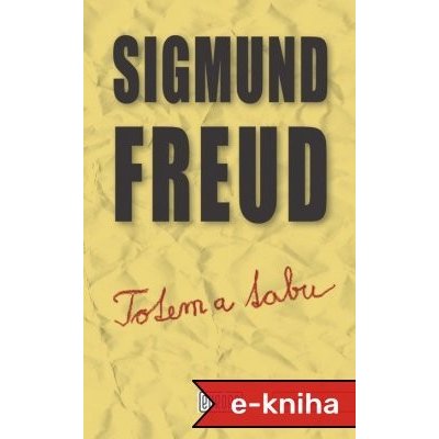 Totem a tabu - Sigmund Freud