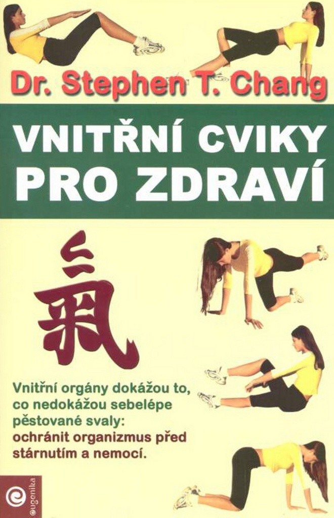 Vnitřní cviky pro zdraví - Stephen T. Chang