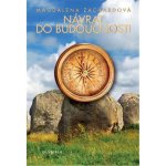 Návrat do budoucnosti - Magdalena Zachardová – Hledejceny.cz