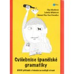 Cvičebnice španělské gramatiky - Ludmila Mlýnková, Olga Macíková, Manuel Díaz-Faes González – Hledejceny.cz