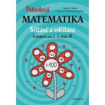 Pohodová matematika - Sčítání a odčítání - Radek Chajda – Sleviste.cz