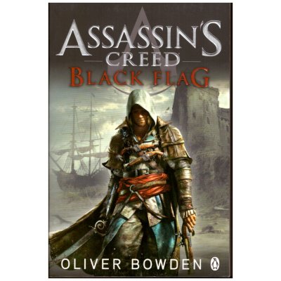 Assassin's Creed: Black Flag Oliver Bowden – Hledejceny.cz