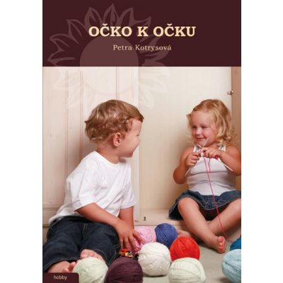 Očko k očku - Petra Kotrysová – Hledejceny.cz