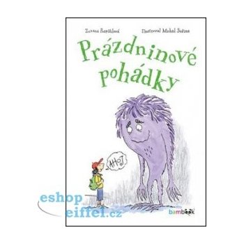 Prázdninové pohádky - Pospíšilová Zuzana, Sušina Michal