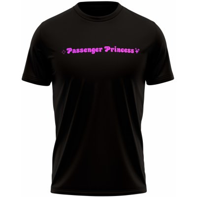 MemeMerch tričko Passenger Princess