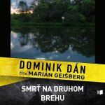 Smrť na druhom brehu - Dominik Dán – Hledejceny.cz