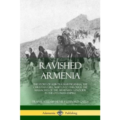 Ravished Armenia – Zbozi.Blesk.cz