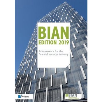 BIAN 2019 EDITION A FRAMEWORK FOR THE FI TESSELAAR HANSPaperback