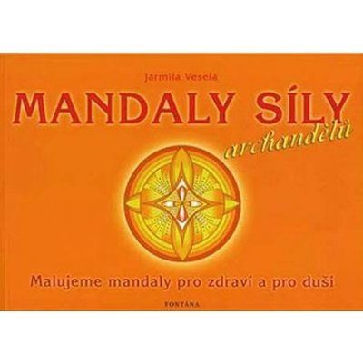 Mandaly síly archandělů Jarmila Veselá – Hledejceny.cz