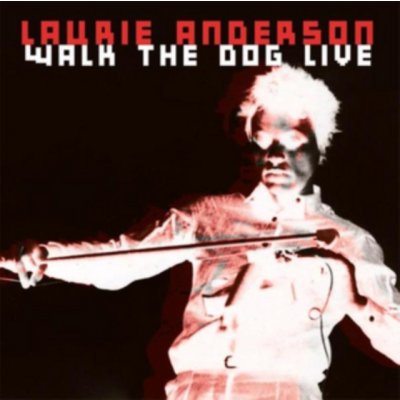 Anderson Laurie - Walk The Dog -Live- CD – Hledejceny.cz