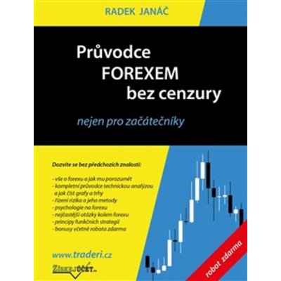 Průvodce Forexem bez cenzury - Radek Janáč