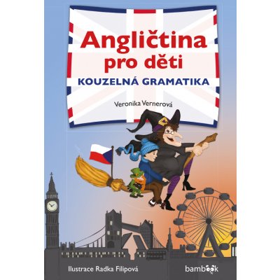 Angličtina pro děti - kouzelná gramatika - Vernerová Veronika