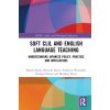 Soft CLIL and English Language Teaching: Understanding Japanese Policy, Practice and Implications - (Ikeda Makoto)(Pevná vazba)