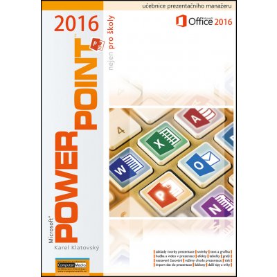 POWERPOINT 2016 nejen pro školy - Karel Klatovský – Hledejceny.cz