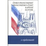 Francouzsko - český a česko - francouzský kapesní slovník - Gailly Iva a kol. – Hledejceny.cz