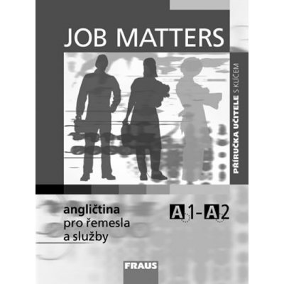 Job Matters - angličtina pro řemesla a služby PU - Maria Elisabeth Köstler – Sleviste.cz