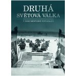 Druhá světová válka v dokumentární fotografii REBO International CZ spol. s r.o. – Hledejceny.cz