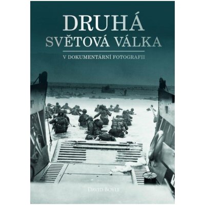 Druhá světová válka v dokumentární fotografii REBO International CZ spol. s r.o. – Hledejceny.cz