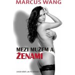 Mezi mužem a ženami Kniha - Wang Marcus – Hledejceny.cz