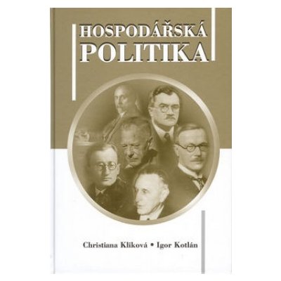 Hospodářská politika - Christiana Kliková; Igor Kotlán – Hledejceny.cz