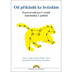 Od příkladů ke hvězdám - pracovní sešit pro 5.r., matematika 1.pololetí - Rosecká Zdena