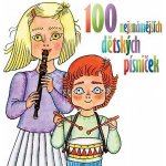 Various - 100 NEJZNAMEJSICH DETSKYCH PISNICEK – Zbozi.Blesk.cz