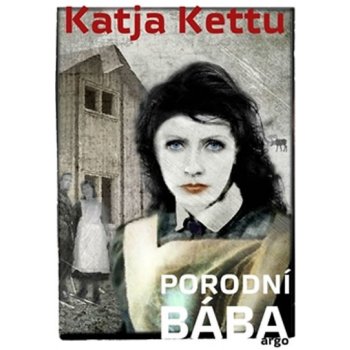 Porodní bába - Katja Kettu