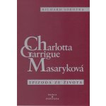 Charlotta Garrigue Masaryková - Epizoda ze života - Richard ... – Hledejceny.cz