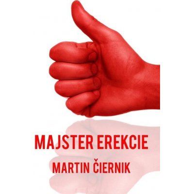 Majster erekcie - Martin Čiernik – Zboží Mobilmania