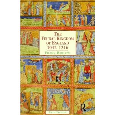 The Feudal Kingdom of England - F. Barlow