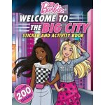Barbie Welcome to the Big City!: 100% Officially Licensed by Mattel, Sticker & Activity Book for Kids Ages 4 to 8 MattelPaperback – Hledejceny.cz