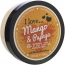 I Love Mango & Papaya tělové máslo 200 ml