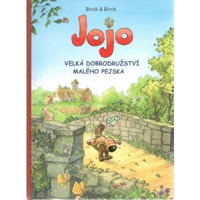 Jojo, velká dobrodružství malého pejska - Bengt Birck – Zbozi.Blesk.cz