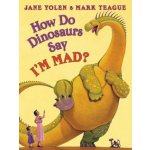How Do Dinosaurs Say Im Mad! – Hledejceny.cz