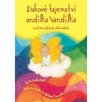 Duhové tajemství andílka Vandílka. aneb Dva výlety do zlatovzduchu Šárka Kadlečíková Metoda – Hledejceny.cz