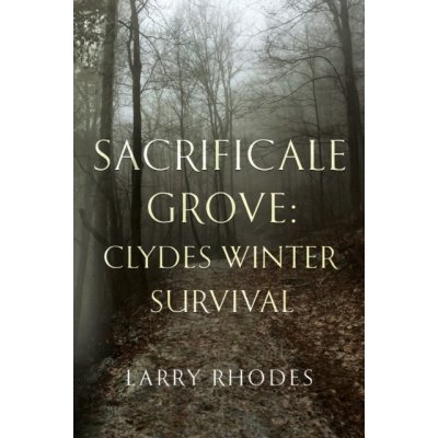 Sacrificale Grove: Clydes Winter Survival – Zboží Mobilmania