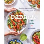 Dada Eats Love to Cook It: 100 Plant-Based Recipes for Everyone at Your Table: A Cookbook Dada SamahPevná vazba – Hledejceny.cz