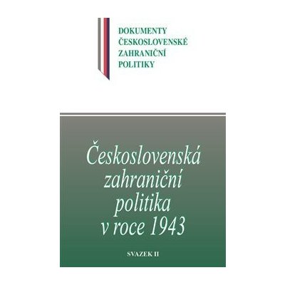 Československá zahraniční politika v roce 1943 - Jan Němeček – Hledejceny.cz