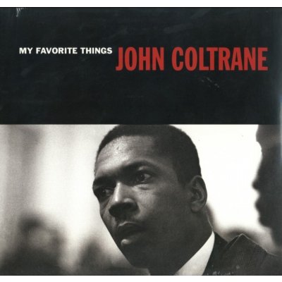 My Favorite Things - John Coltrane LP – Zboží Mobilmania