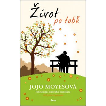 Život po tobě - Moyesová Jojo