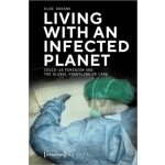 Living with an Infected Planet: Covid-19 Feminism and the Global Frontline of Care Krasny ElkePaperback – Zbozi.Blesk.cz