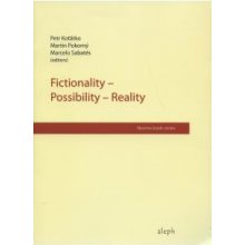 Fictionality - Possibility - Reality - Pert Koťátko