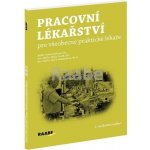 Pracovní lékařství pro všeobecné praktické lékaře – Hledejceny.cz