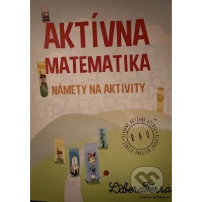 Aktívna matematika - námety na aktivity - Ľubica Demčáková, Zuzana Berová – Zbozi.Blesk.cz