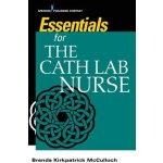 Essentials for the Cath Lab Nurse McCulloch Brenda KirkpatrickPaperback – Sleviste.cz