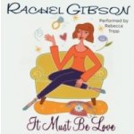 It Must Be Love - Gibson Rachel, Tripp Rebecca – Hledejceny.cz